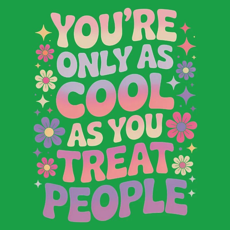 Saying Statement Respect Kindness Gift