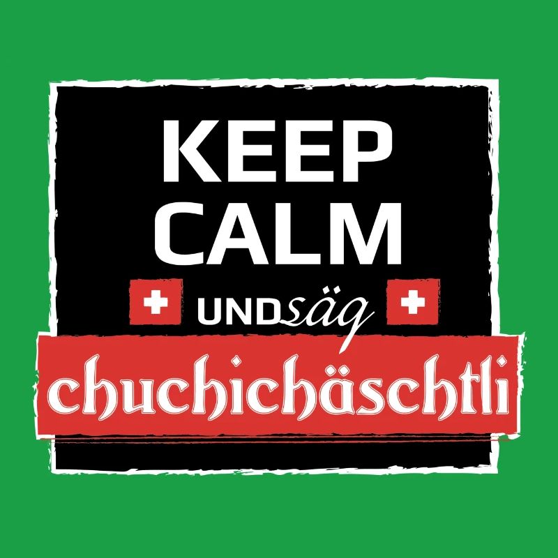 KeepCalm und Schweizerdeutsch