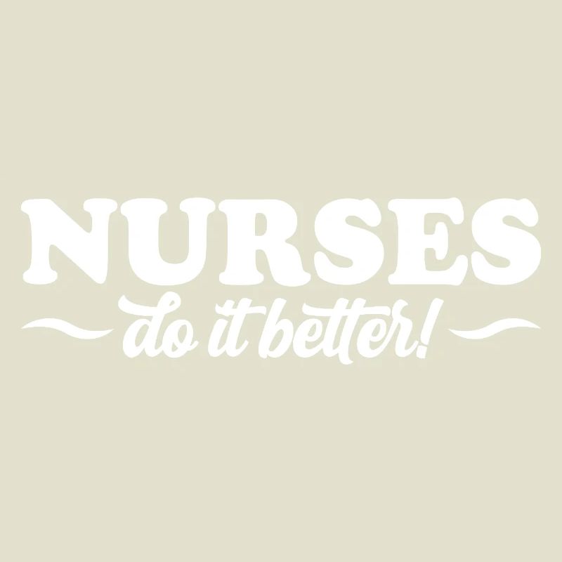 Nurses Do It Better