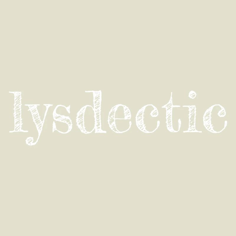 Lysdectic Grunge Typography