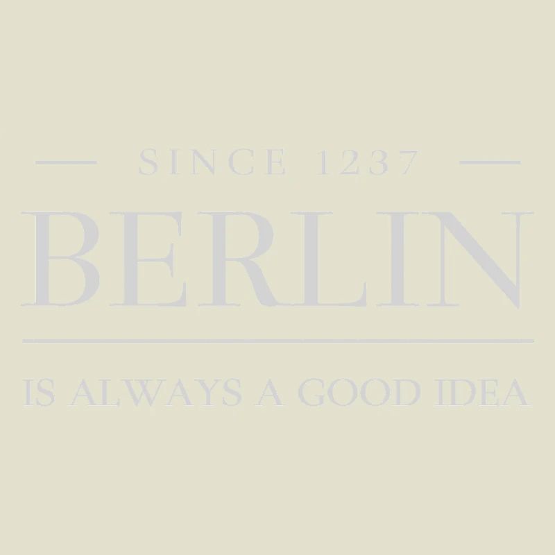 Hauptstad BERLIN - Berlin, always a good idea