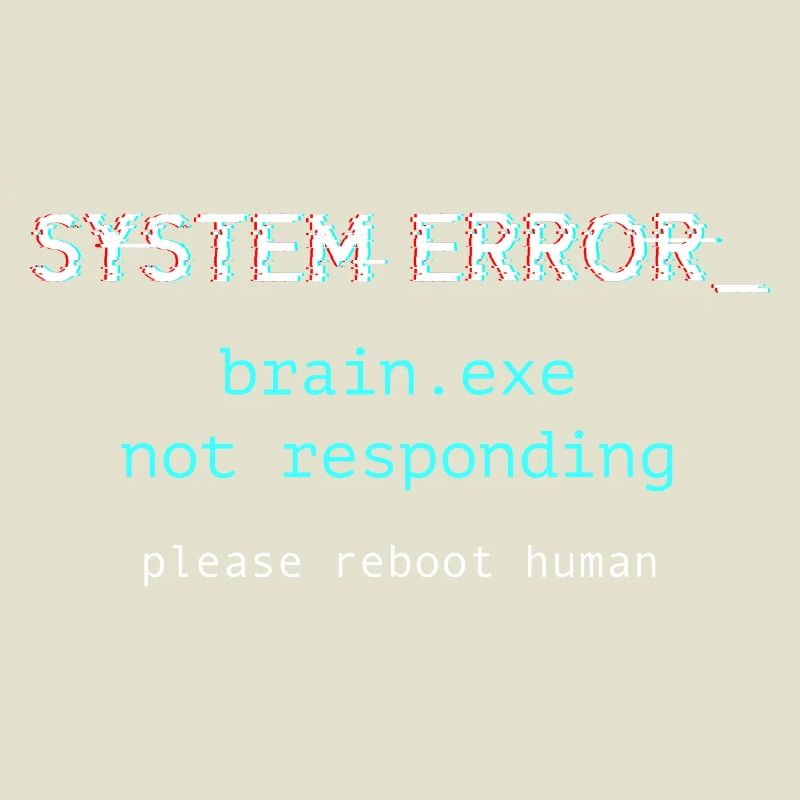 System error - brain.exe not responding