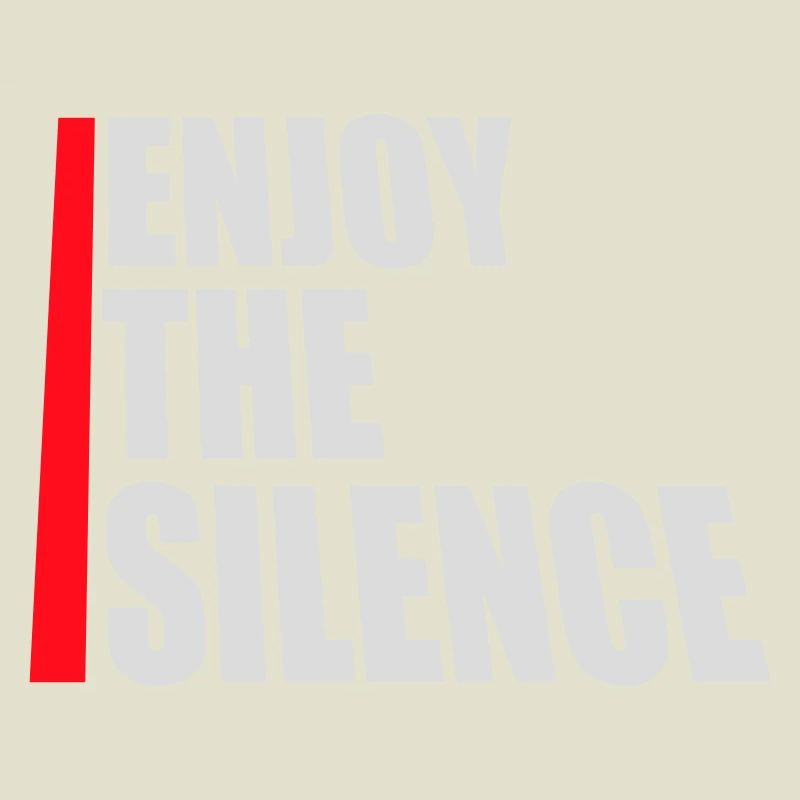 Enjoy The Silence Saying Calm Silence Introvert