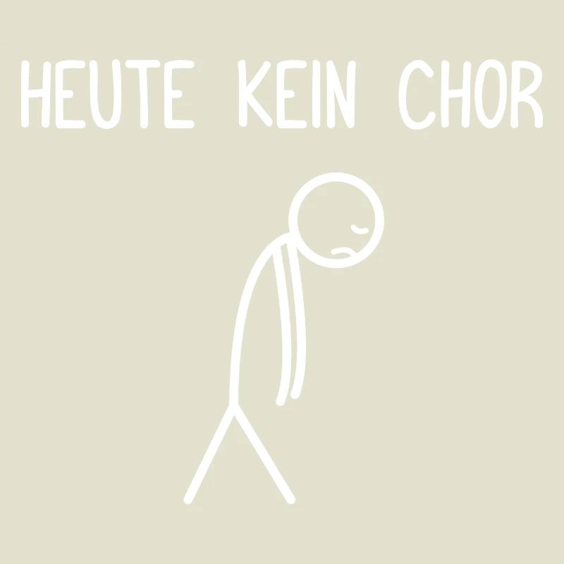 Heute kein Chor Dirigent Chorleiter Dirigenten