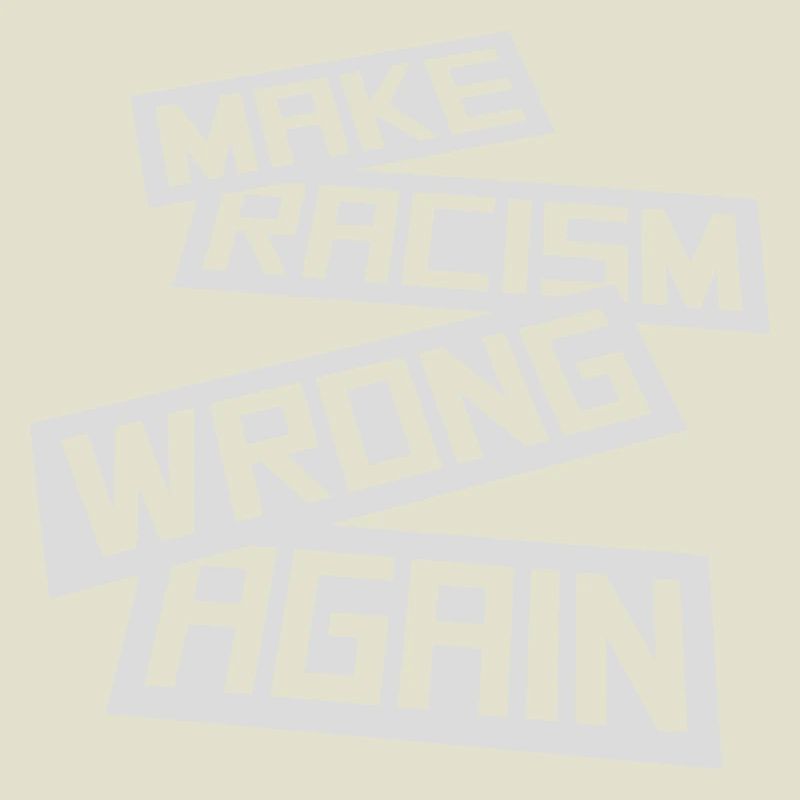 make racism wrong again
