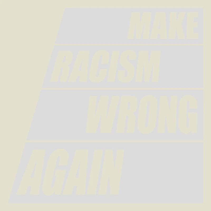 make racism wrong again
