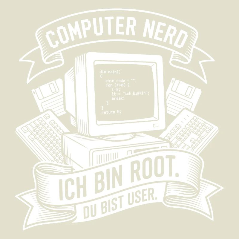 Ich bin Root Computer Nerd