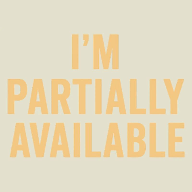 I am partially available