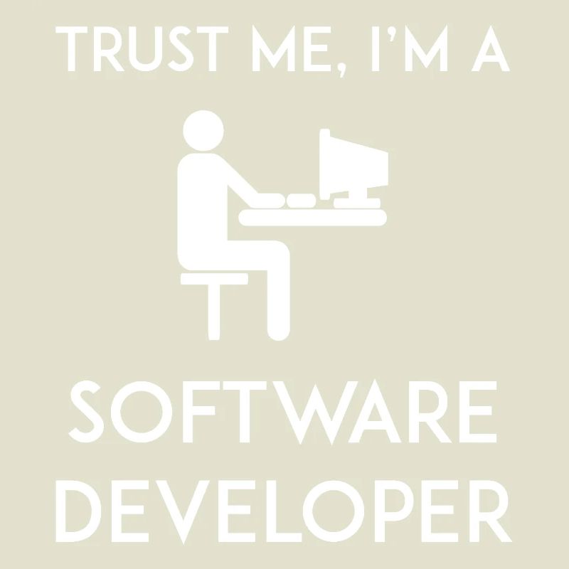 Vertrau mir, ich bin Softwareentwickler