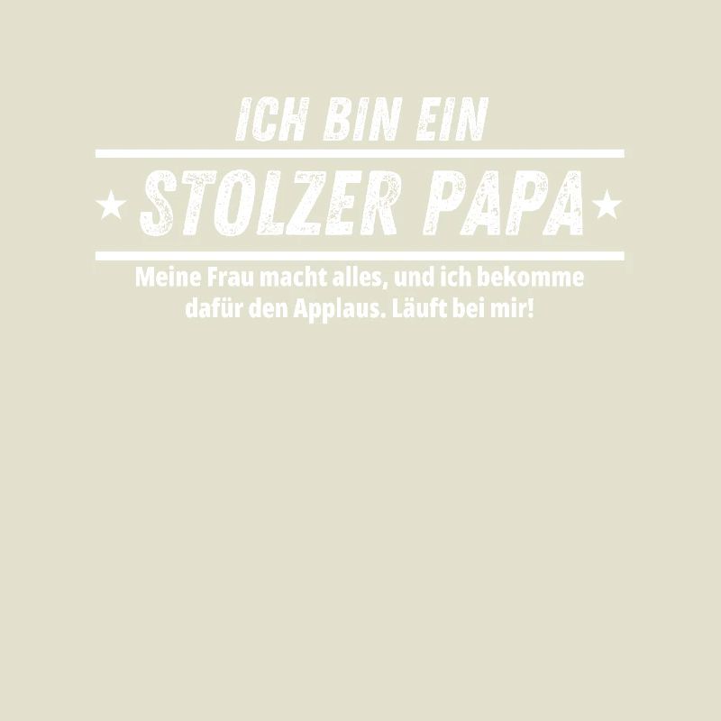 ICH BIN EIN STOLZER PAPA Lustiger PAPA Spruch