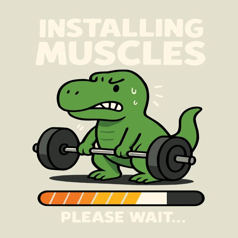 Installing Muscles Please Wait Funny Dinosaurus
