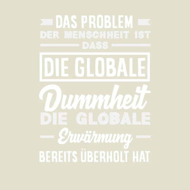 Global stupidity beats warming