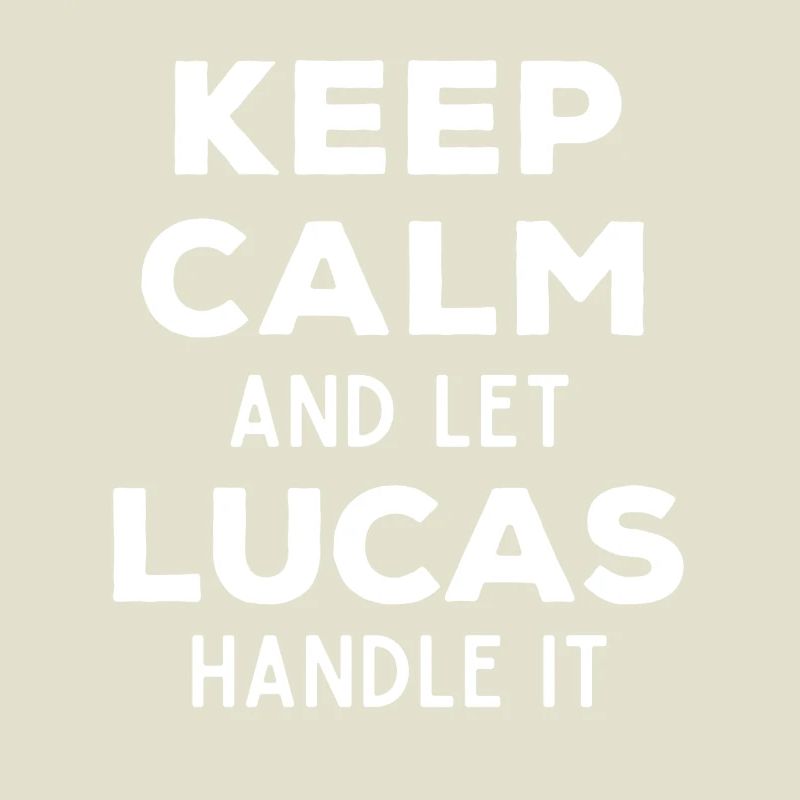 Keep Calm Lass Lucas das regeln Lustiger Spruch