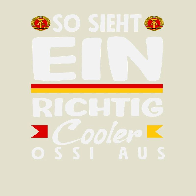 So Sieht Ein Cooler Ossi Spruch DDR Stolz
