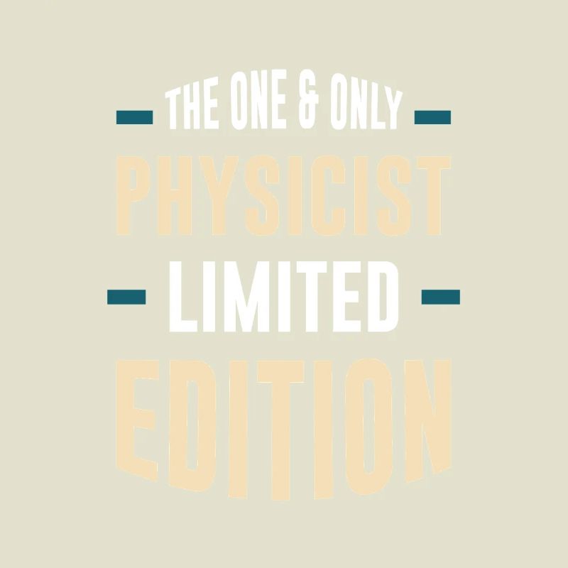 Only Physicist Édition Limitée