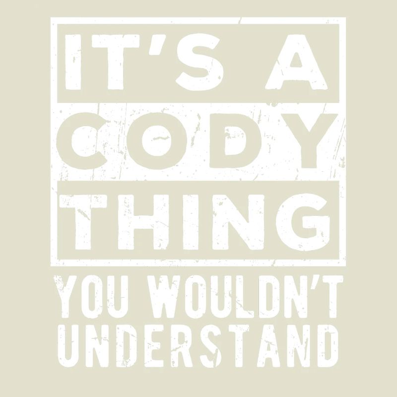 C’est une chose de Cody que tu ne comprendrais pas