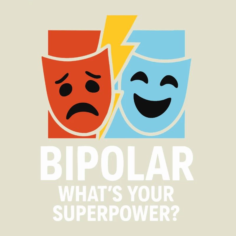 Bipolar What's Your Superpower – Statement Design