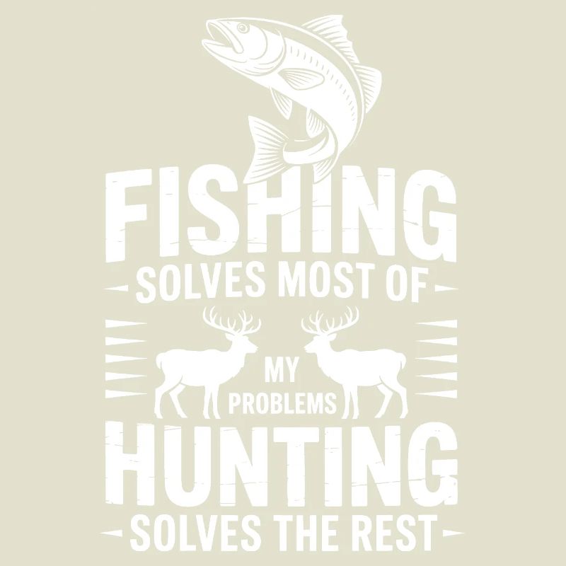 Fishing Solves Most Problems