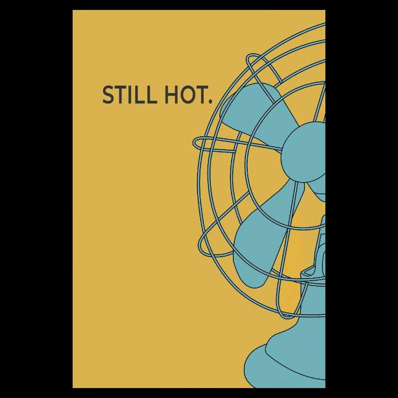 Modern Minimal Poster "Still Hot"