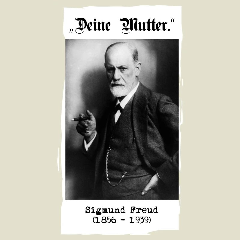 Sigmund Freud - "Ta mère".