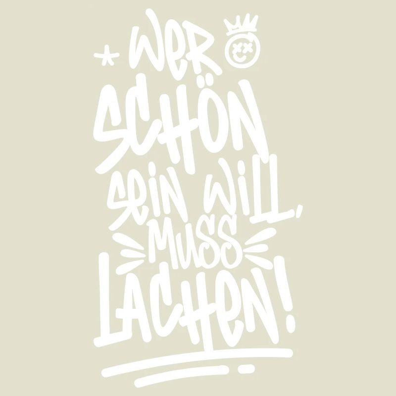 Wer schön sein will, muss lachen! – Frecher Spruch