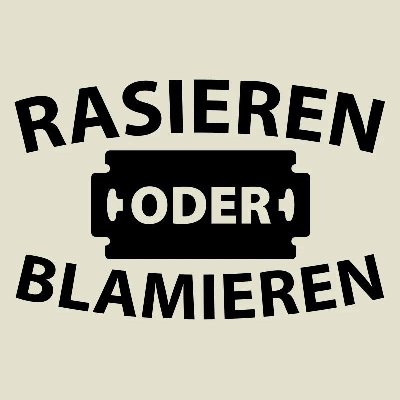 Rasieren oder blamieren