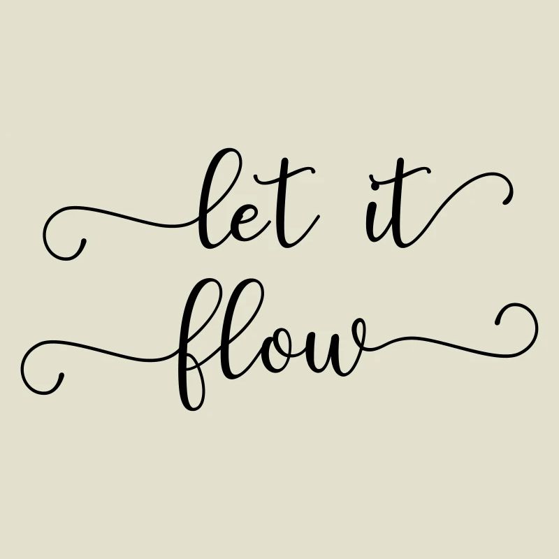 let it flow