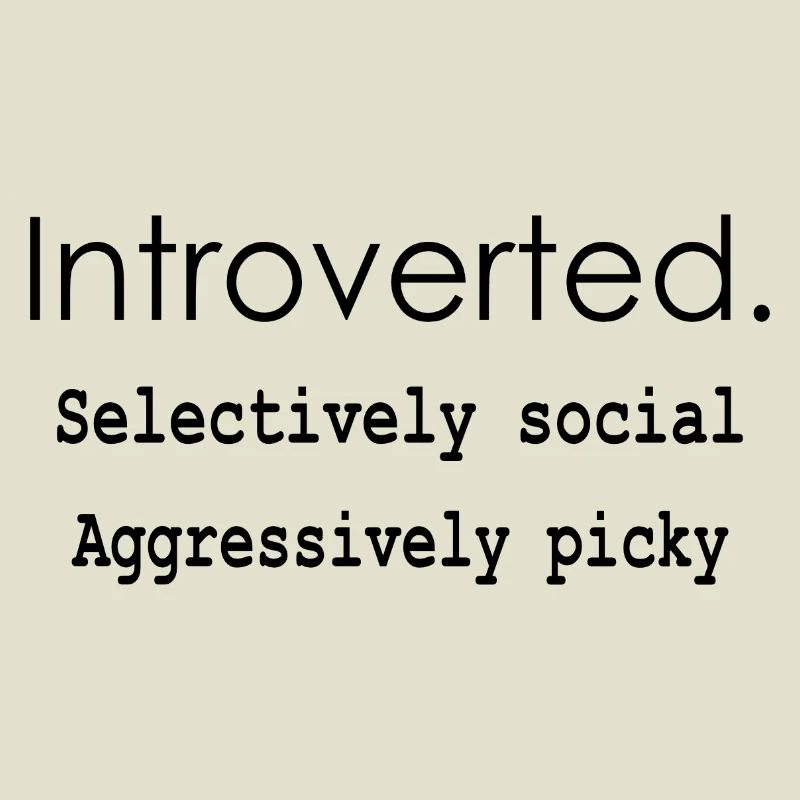 Introverti. Socialement sélectif. Extrêmement difficile.