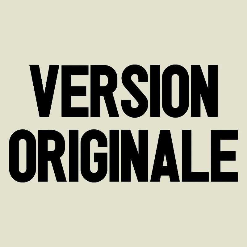 VERSION ORIGINALE !  