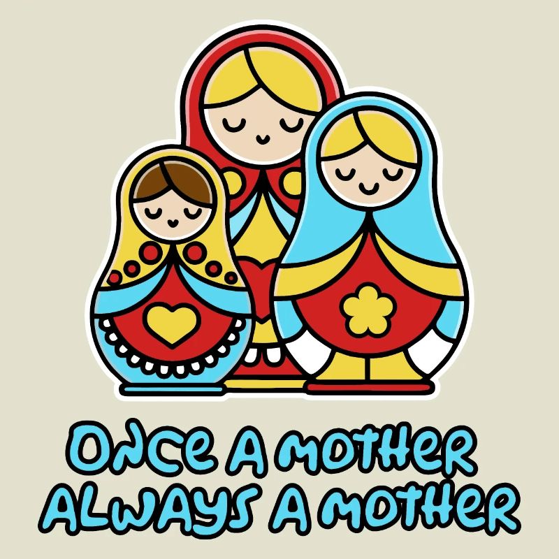 Einmal Mutter, immer Mutter