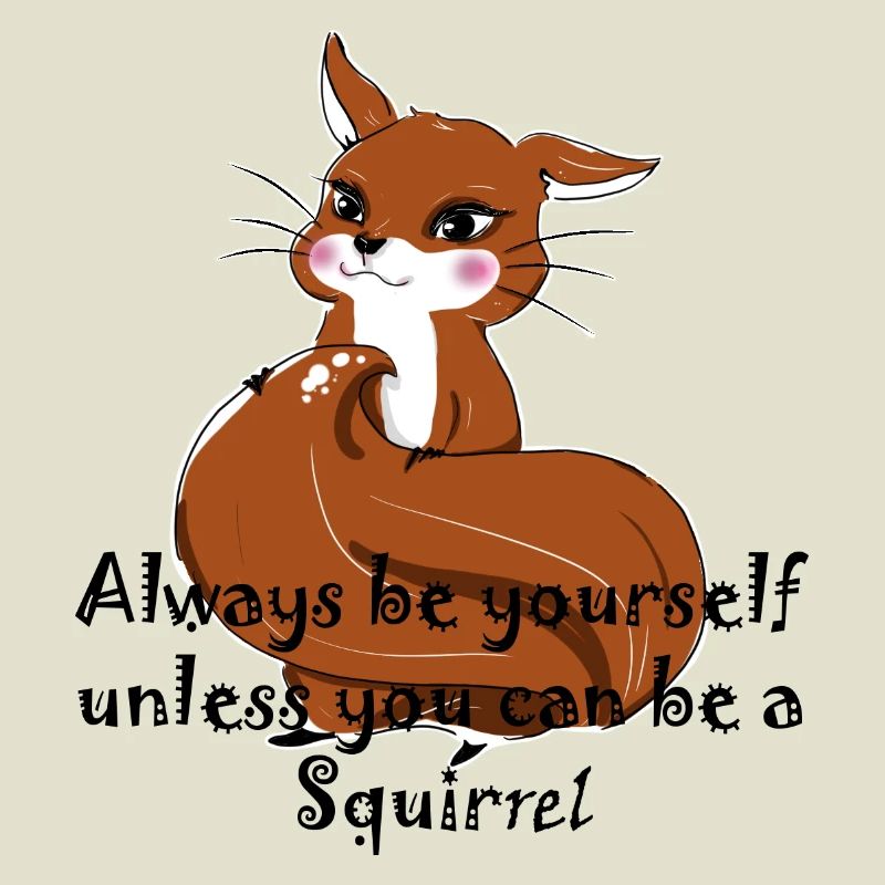 Sei ein Eichhörnchen