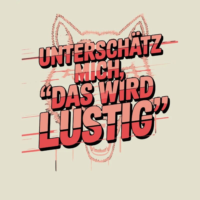 underestimate me this will be funny wolf saying