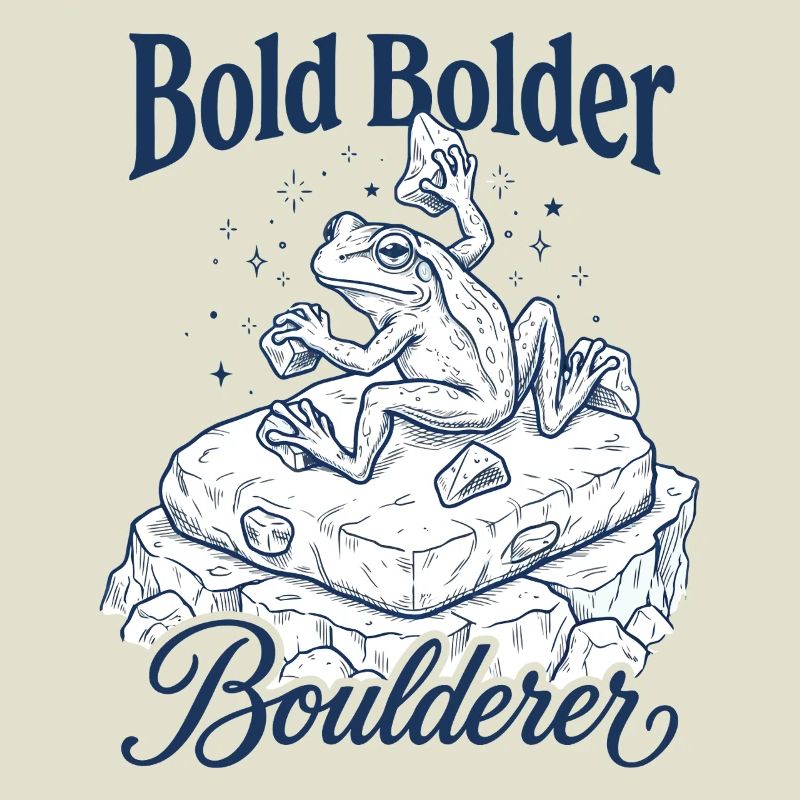 Bouldering Bold Bolder Boulderer