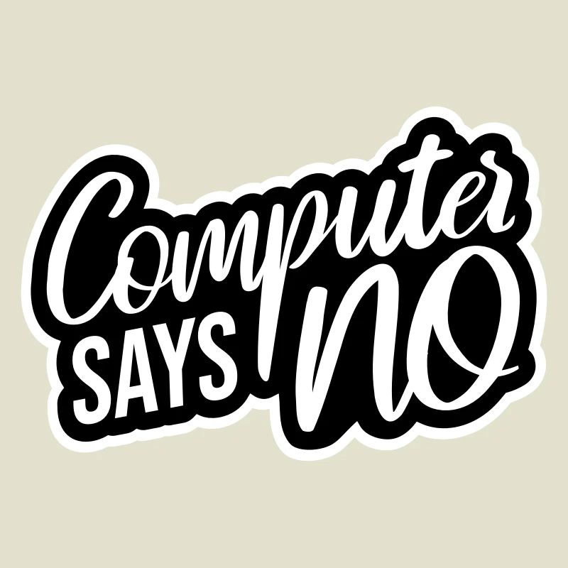 Computer Says No Lustig Programmierer Nerd Technik