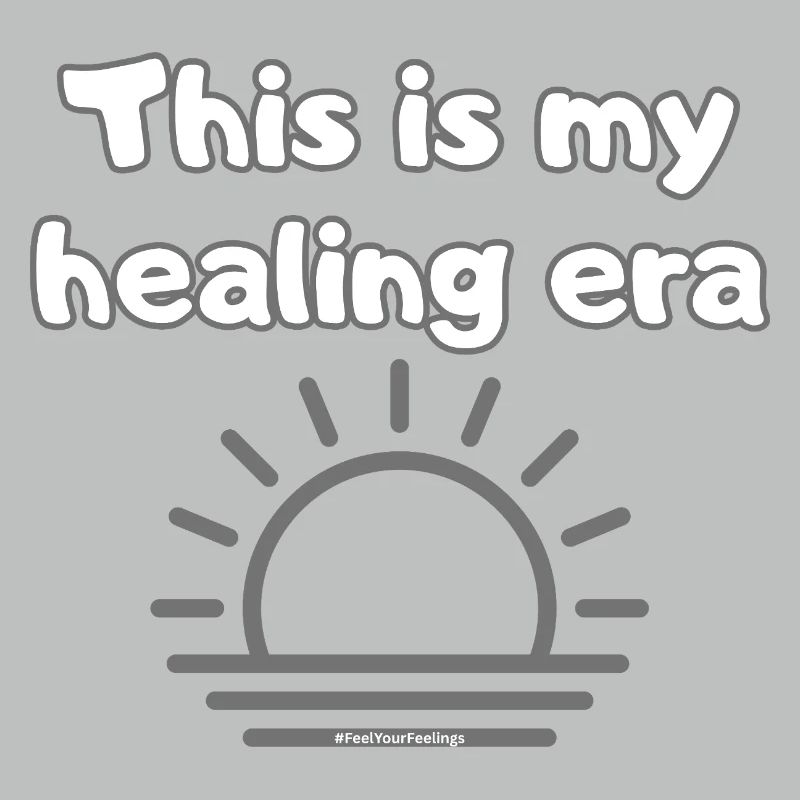C’est mon ère de guérison #FeelYourFeelings Déclaration