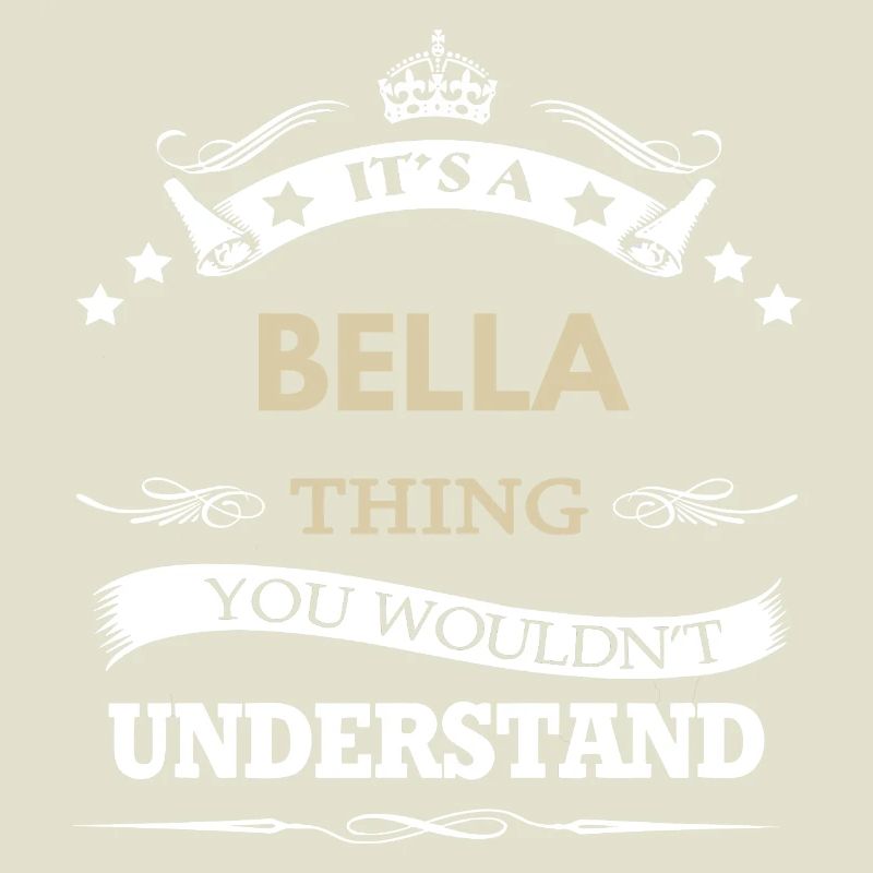 C’est une affaire de Bella, tu ne comprendrais pas
