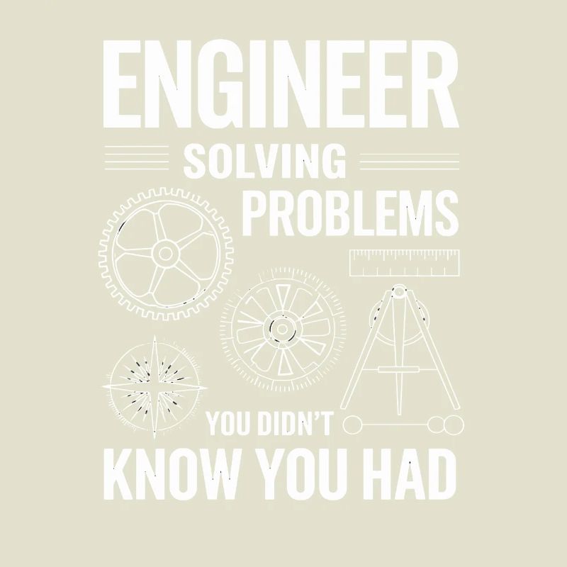  Ingenieur Engineer Solving Problems You Didnt