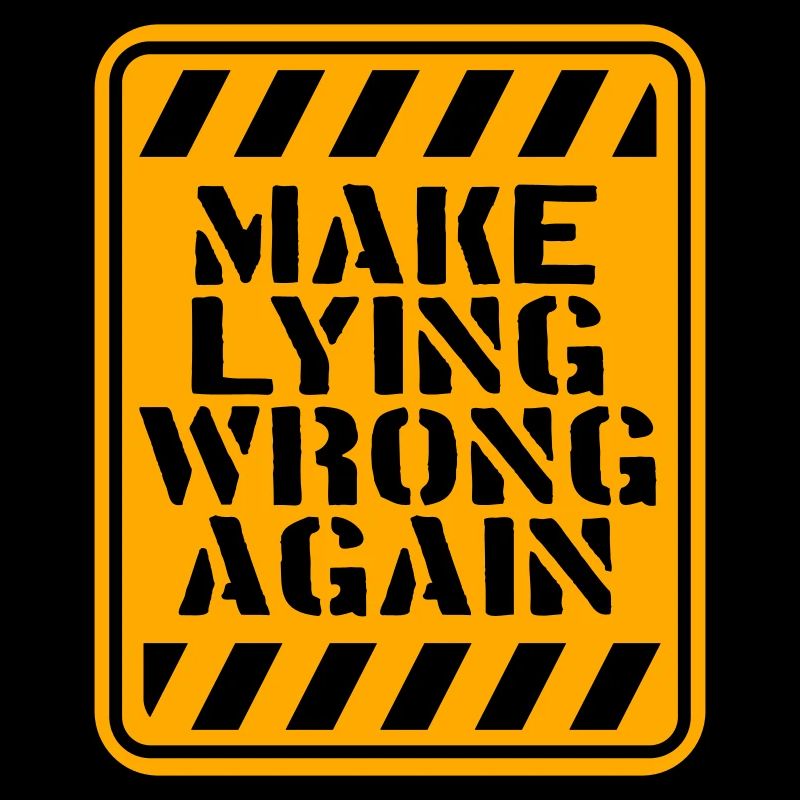 Make Lying Wrong Again Politisches Statement Logo