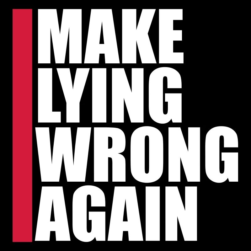 Make Lying Wrong Again Politisches Statement Shirt