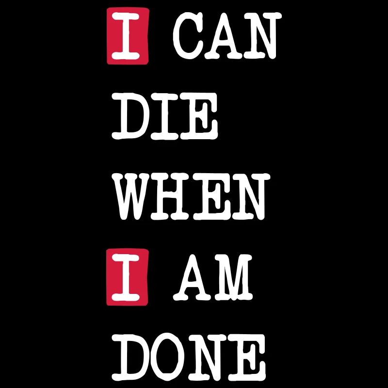 Die when I am done – dark statement design