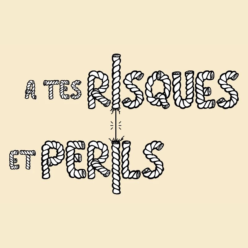 À TES RISQUES ET PÉRILS ! 