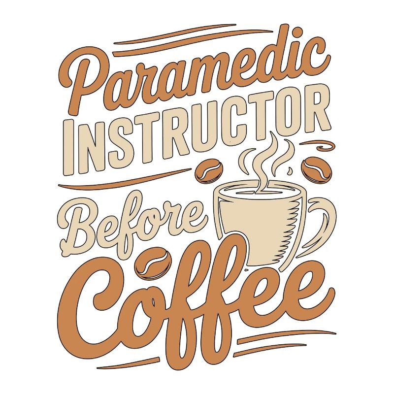 Paramedic Instructor Before EMS Coffee Lover