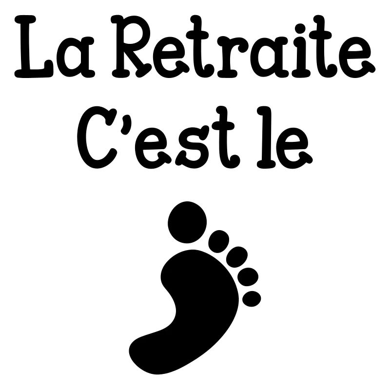 La Retraite c'est le pied !