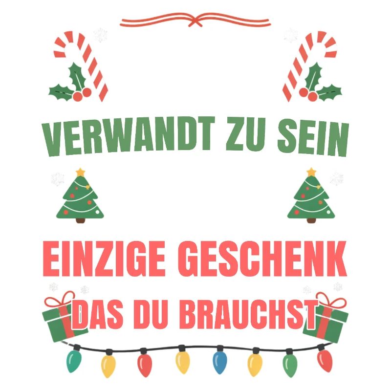 Mit mir verwandt zu sein einziges Geschenk