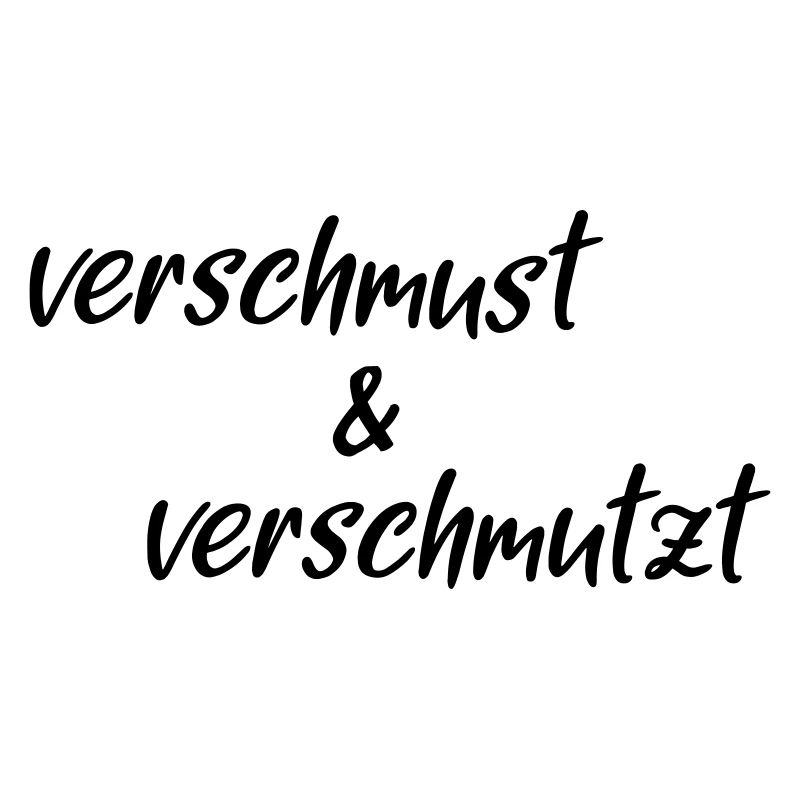 Verschmust verschmutzt