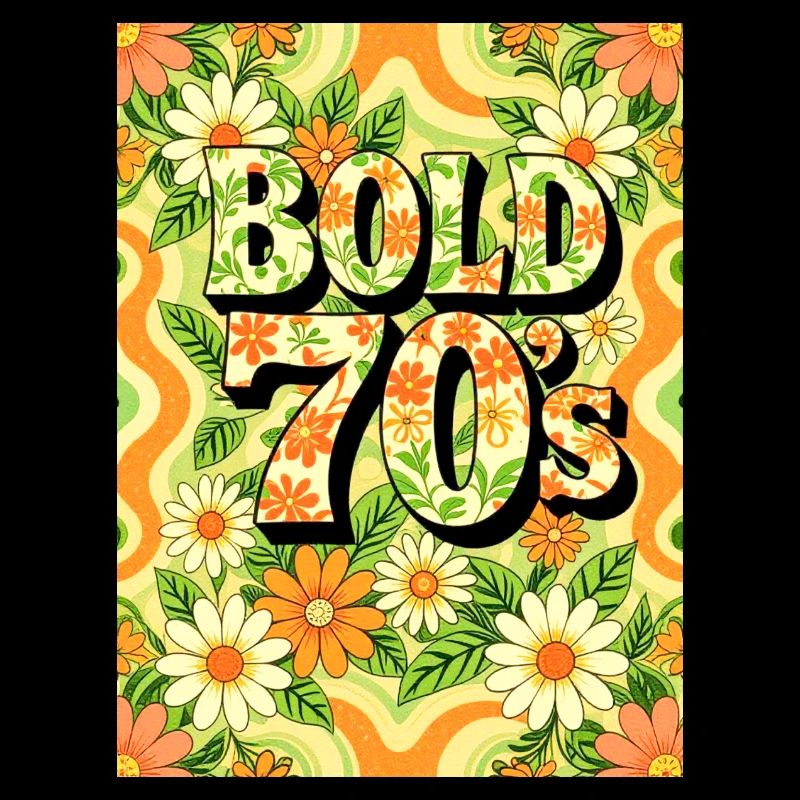 Bold 70s Text Surrounded by Flowers