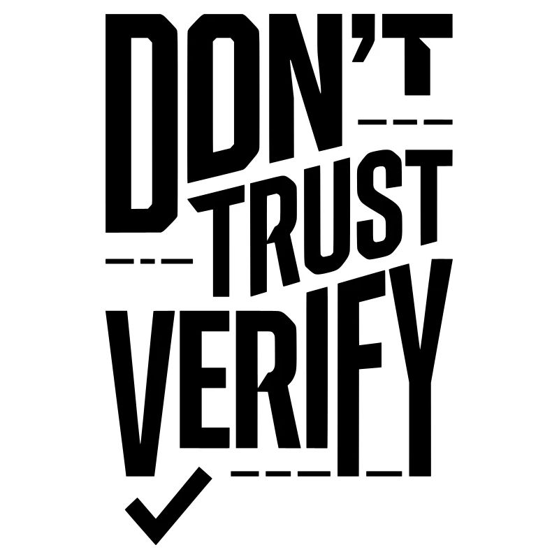Don't Trust Verify - Truth Seeker Crypto Slogan