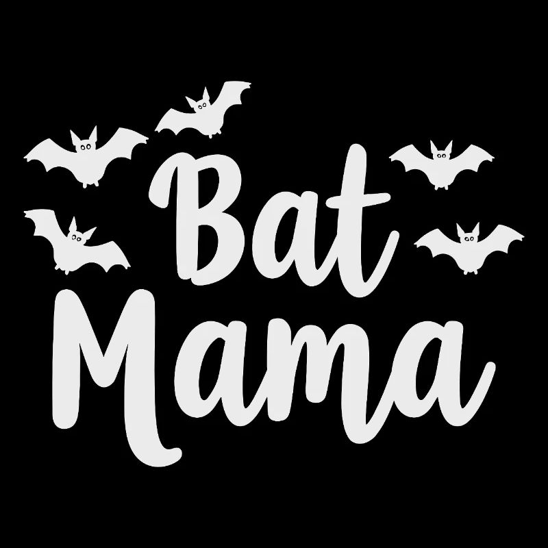 Bat Mama – Fledermaus Mutter Statement