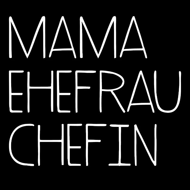 Mama Ehefrau Chefin Muttertag