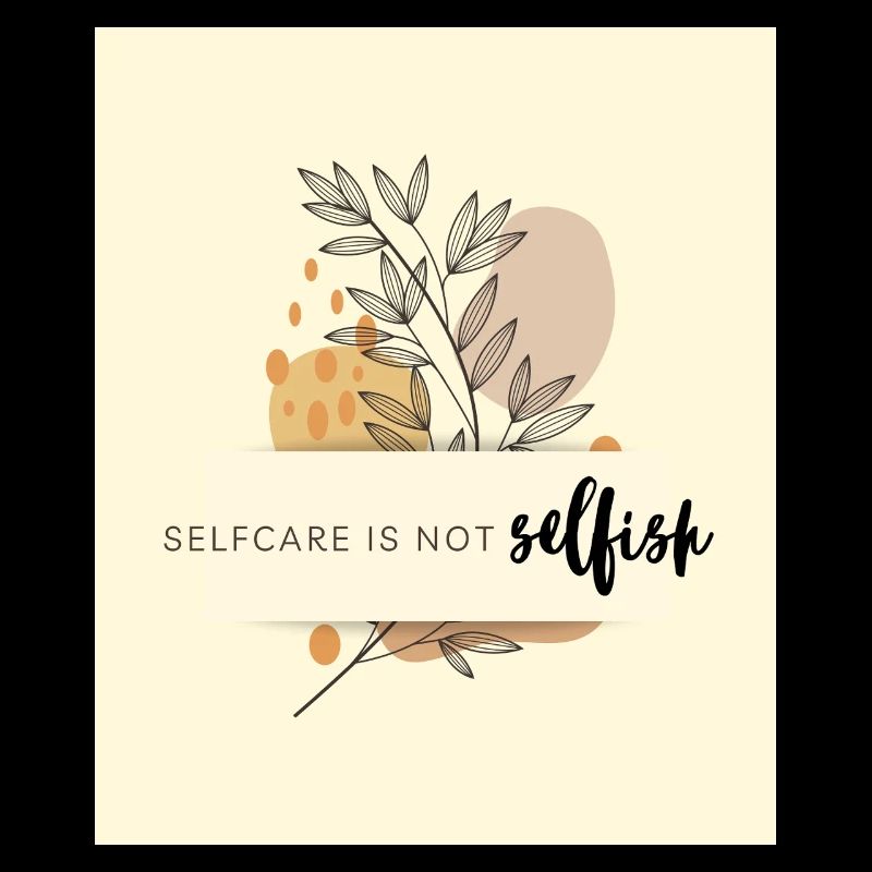 Selfcare is not selfish